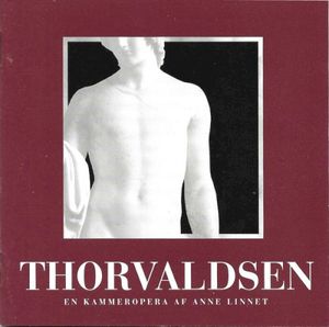 Thorvaldsen - En Kammeropera Af Anne Linnet