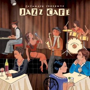 Putumayo Presents: Jazz Café