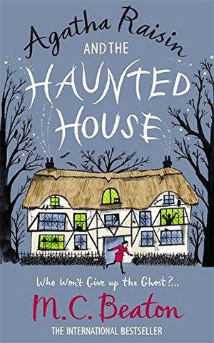 Agatha Raisin and the haunted house