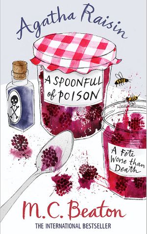 Agatha Raisin and a Spoonful of Poison