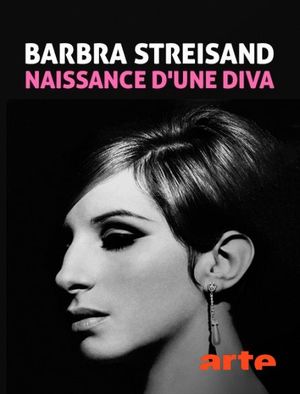 Barbra Streisand - Naissance d'une diva