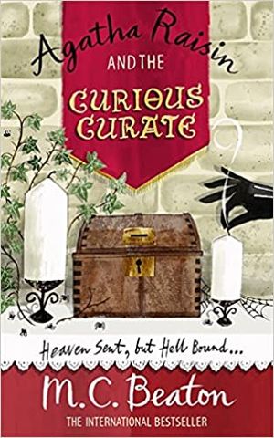 Agatha Raisin and the Case of the Curious Curate