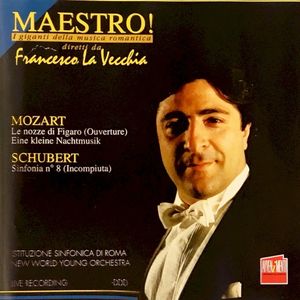 Mozart: Le nozze di Figaro (Ouverture), Eine kleine Nachtmusik - Schubert: Sinfonia n. 8 (incompiuta)