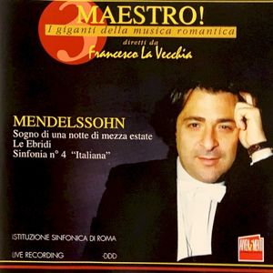 Mendelssohn: Sogno di una notte di mezza estate - Le Ebridi - Sinfonia n. 4 (Italiana)