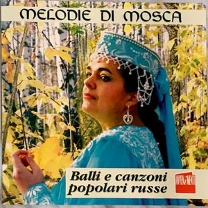 Melodie di Mosca: Balli e canzoni popolari russe