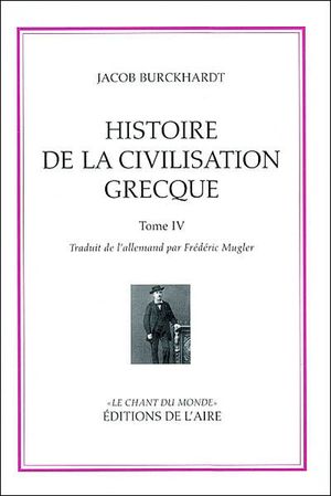 Histoire de la civilisation grecque, tome IV