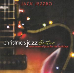Christmas Jazz Guitar: Instrumental Jazz for the Holidays
