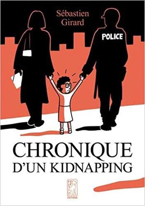 Chronique d'un kidnapping