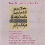 Pochette The Music of Islam, Volume 7: Al-Andalus, Andalusian Music