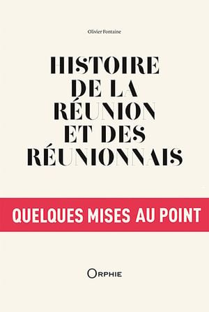 Histoire de La Réunion et des Réunionnais