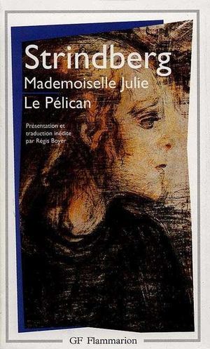 Mademoiselle Julie • Le Pélican