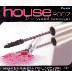 House 2007: The Vocal Session