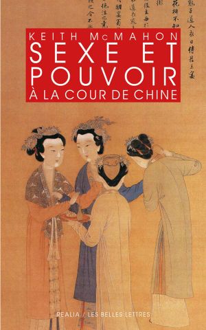 Sexe et pouvoir à la cour de Chine