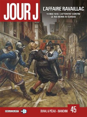 L'Affaire Ravaillac - Jour J, tome 45