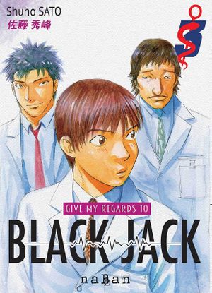 Give My Regards to Black Jack, tome 3