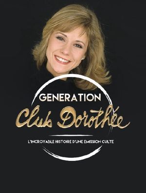 Génération Club Dorothée - L'incroyable histoire d'une émission culte