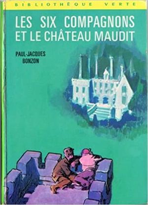 Les Six Compagnons et le Château maudit