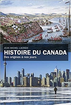 Histoire du Canada des origines à nos jours