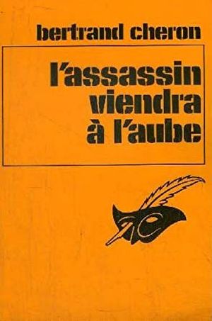 L'assassin viendra à l'aube