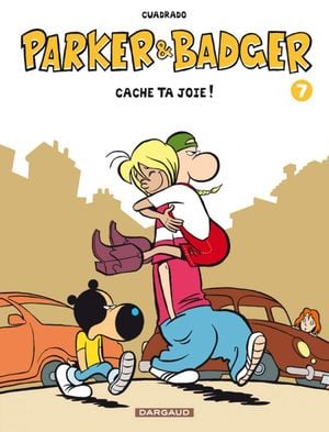 Cache ta joie - Parker & Badger, tome 7