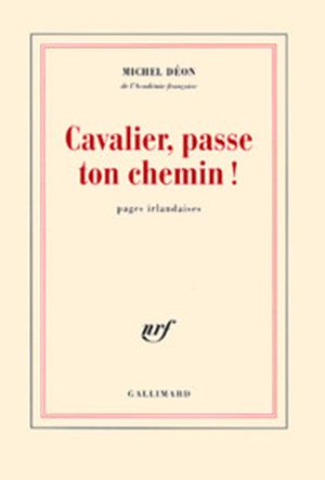 Cavalier, passe ton chemin !