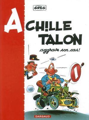 Achille Talon aggrave son cas - Achille Talon, tome 2