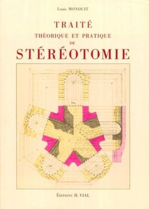 Traite théorique et pratique de la stéréotomie