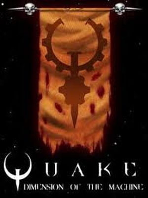 Quake: Dimension of the Machine