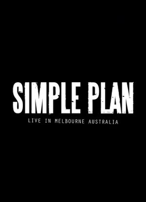 Simple Plan - Live in Melbourne, Australia