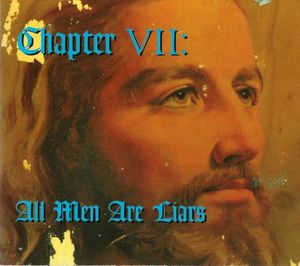 Chapter VII: All Men Are Liars