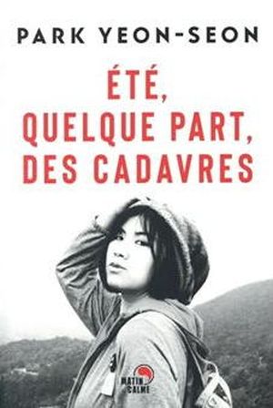 Été, quelque part, des cadavres