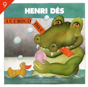 Henri Dès, Volume 9: Le Crocodile