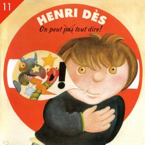 Henri Dès, Volume 11: On peut pas tout dire