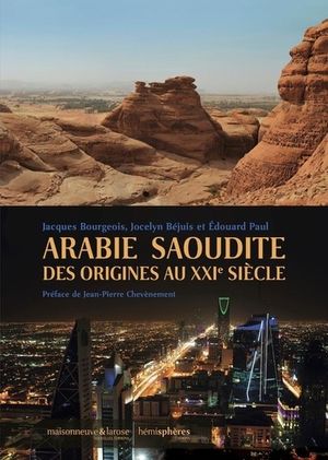 Arabie Saoudite - Des origines au XXIe siècle