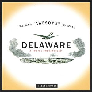 Delaware: A Subtle Spectacular