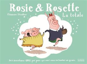 Rosie et Rosette : La totale
