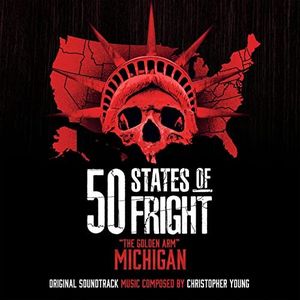 50 States of Fright: "The Golden Arm" (Michigan) (OST)