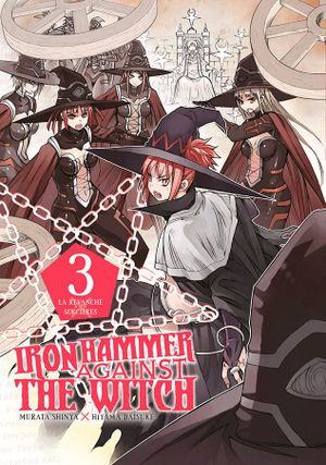 Iron Hammer Against The Witch, tome 3
