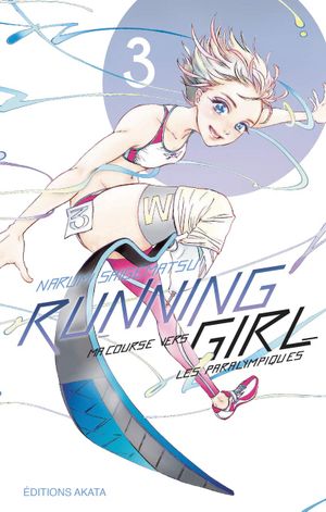 Running Girl, ma course vers les paralympiques, tome 3