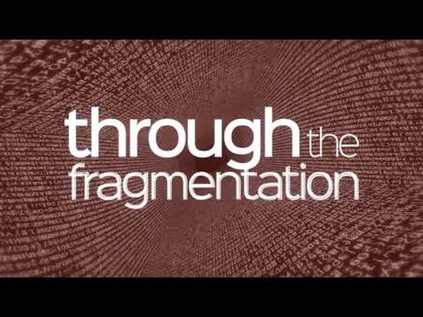 Through The Fragmentation