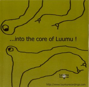 ... Into the Core of Luumu !