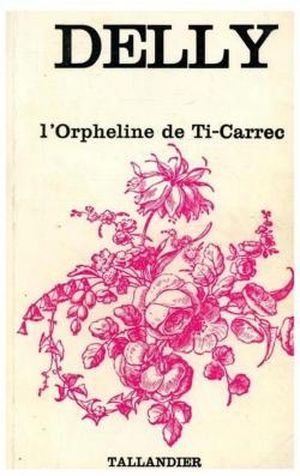 L'Orpheline de Ti-Carrec