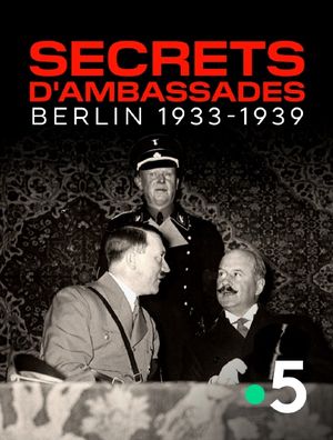 Secrets d'ambassades - Berlin 1933-1939