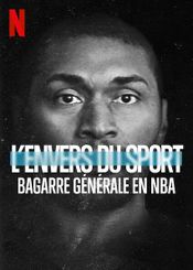 Affiche L'Envers du sport - Bagarre générale en NBA