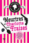 Meurtres et charlotte aux fraises