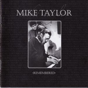 Mike Taylor Remembered