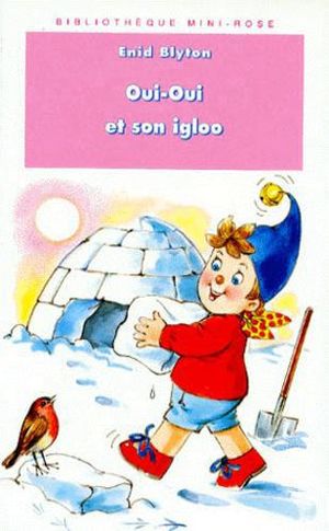 Oui-Oui et son igloo