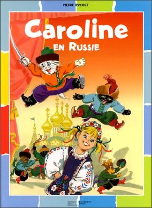 Caroline en Russie