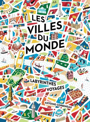 Les Villes du monde en 15 labyrinthes