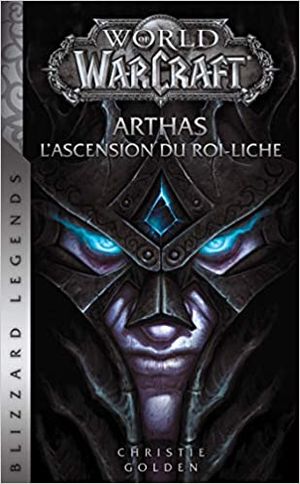 World of Warcraft : Arthas - L'Ascension du roi-liche
